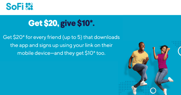 SoFi referral - Get $20, Give $10